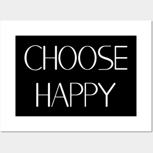 choose happy Posters and Art